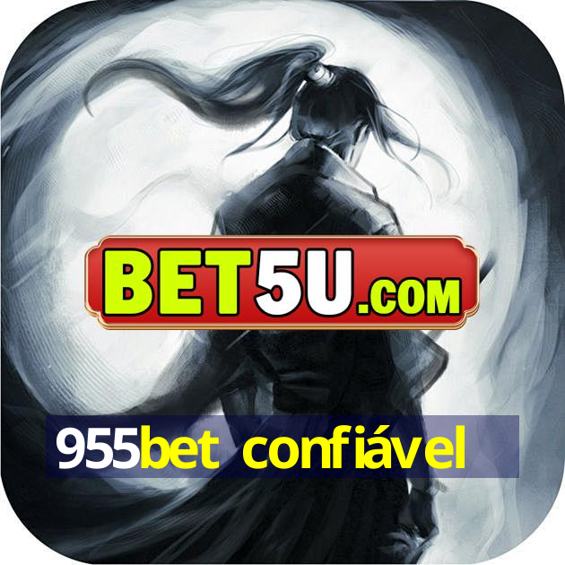 955bet confiável